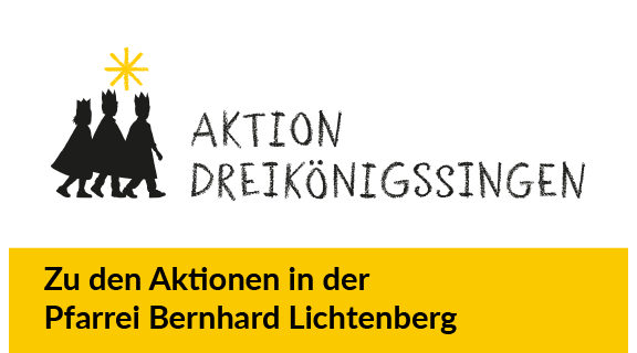 Zu den Sternsingeraktionen der Pfarrei Bernhard Lichtenberg